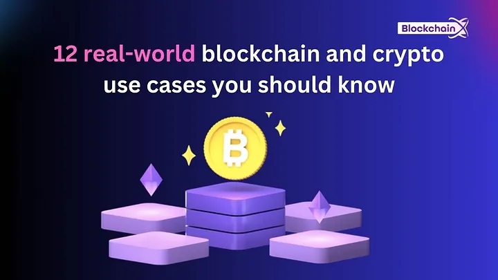 12 real-world blockchain and crypto use cases you should know